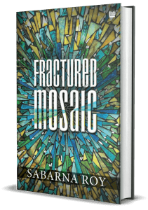 Fractured Mosaic by Sabarna Roy Book Cover